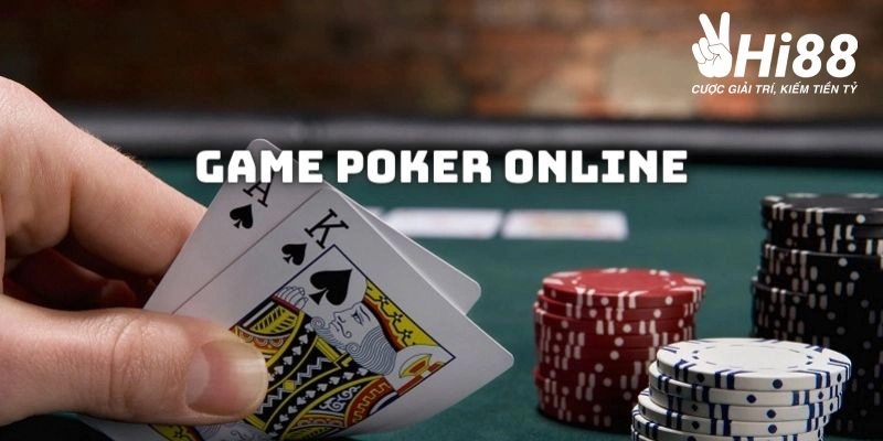 Thông tin tổng quan về game Poker online